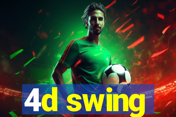 4d swing